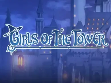 Girls of The Tower