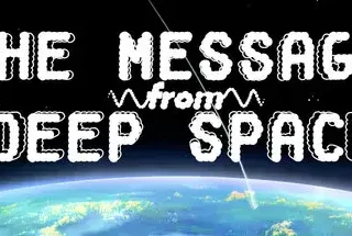 The Message from Deep Space