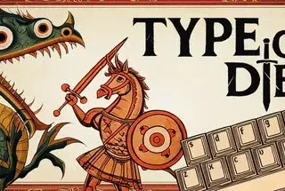 Type or Die