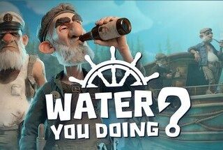 Water You Doing?